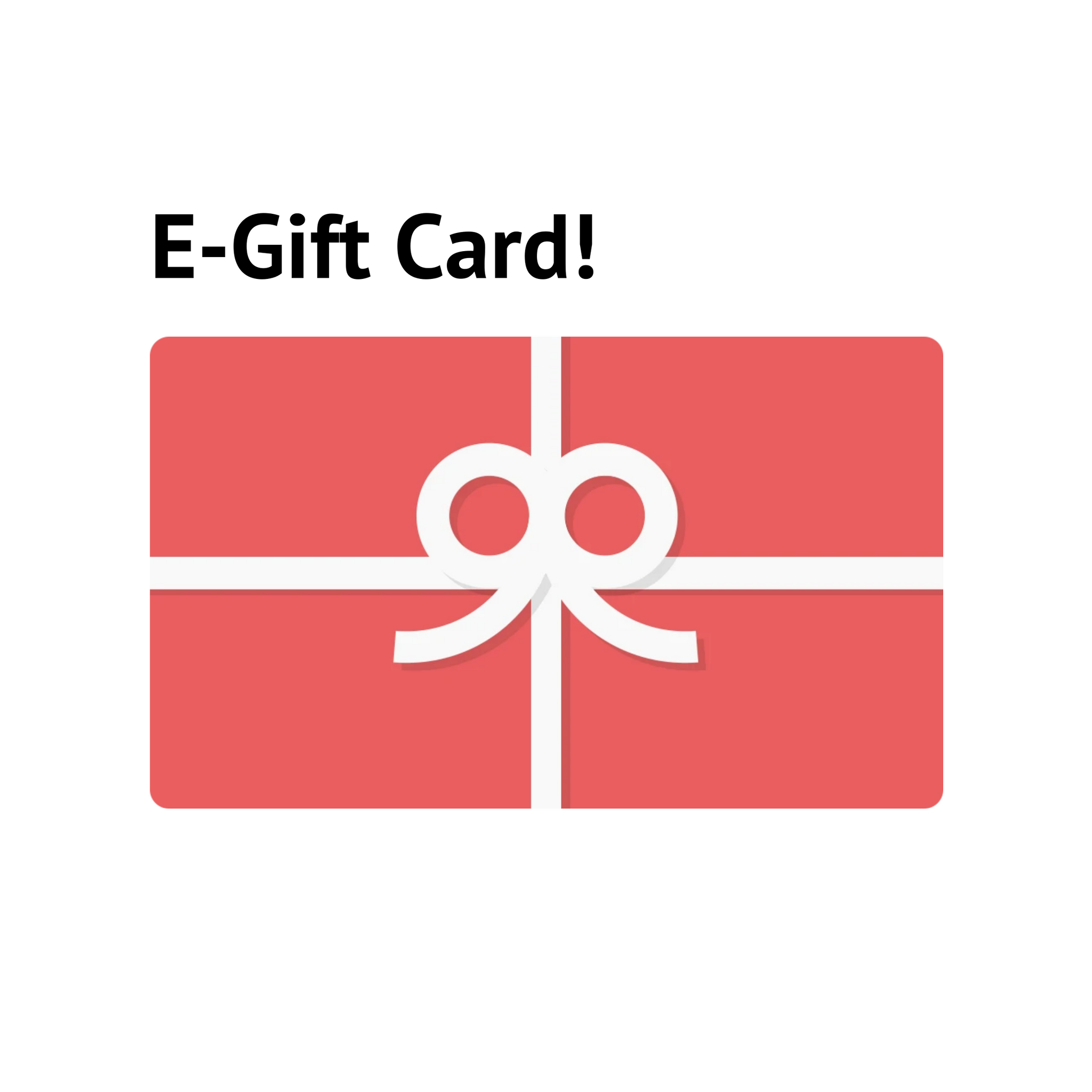 E-Gift Card - For Website Merch!